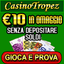 Casino Tropez Clicca qui per giocare!!!
